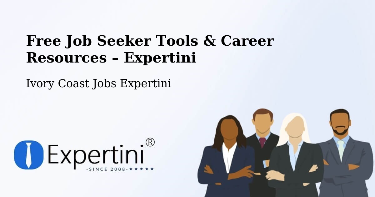 Free Job Seeker Tools & Career Resources – Issia - Issia, Ivory Coast Jobs Expertini