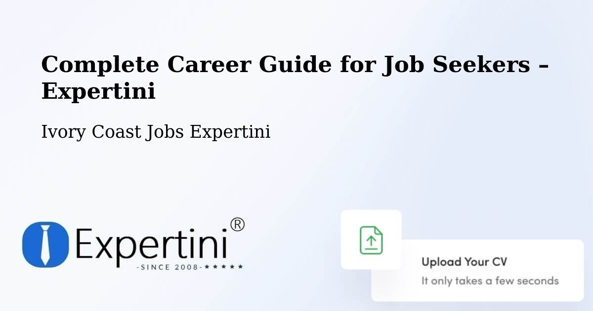 Career Guide for Job Seekers – Issia - Issia, Ivory Coast Jobs Expertini