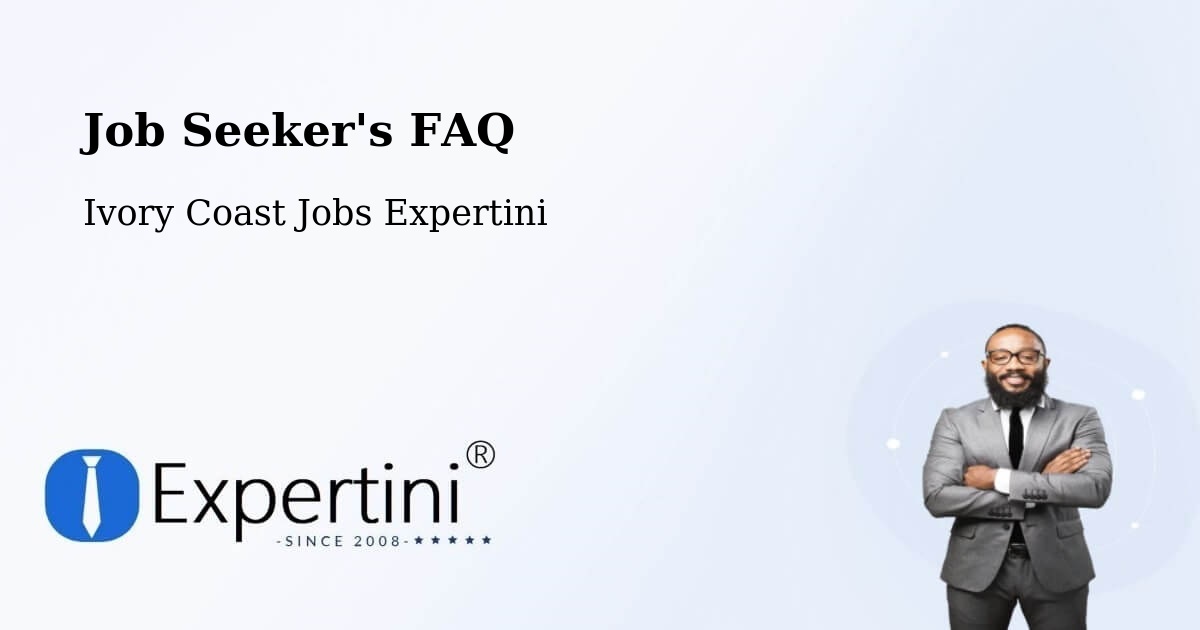 Job Seeker FAQ – Issia - Ivory Coast Jobs Expertini