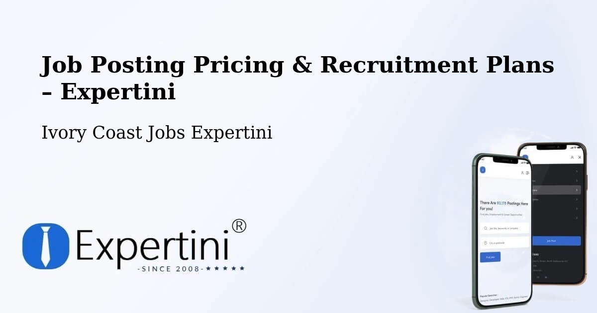 Job Posting Pricing & Recruitment Plans – Issia - Issia, Ivory Coast Jobs Expertini