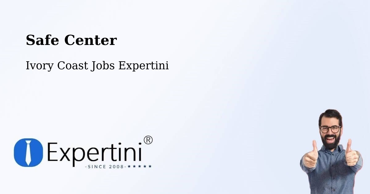 Safety Center – Issia - Ivory Coast Jobs Expertini